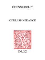 Correspondance, Répertoire analytique et chronologique, suivi du texte de ses lettres latines