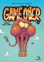 Game Over - Tome 15, Very Bad Trip