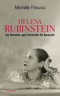 Helena Rubinstein, La femme qui inventa la beauté