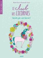 Le club des licornes, Sauvés par une licorne !