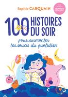 100 histoires du soir, Pour aider votre enfant à surmonter les soucis du quotidien