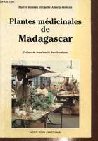 Plantes médicinales de Madagascar - cinquante-huit plantes médicinales utilisées sur le marché de Tananarive (Zoma) à Madagascar, cinquante-huit plantes médicinales utilisées sur le marché de Tananarive (Zoma) à Madagascar