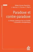 Paradoxe et contre-paradoxe, La thérapie systémique face aux familles à transaction schizophrénique