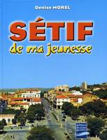 Setif de ma jeunesse