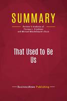 Summary: That Used to Be Us, Review and Analysis of Thomas L. Friedman and Michael Mandelbaum's Book