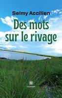 Des mots sur le rivage