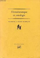 Hermeneutique et ontologie, mélanges en hommage à Pierre Aubenque ...