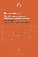 Pistes narratives, Pour faire face au sentiment d'échec personnel et professionnel