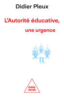 L' Autorité éducative, une urgence