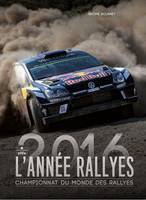 L'année rallyes 2016 / championnat du monde des rallyes
