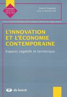 L'innovation et l'économie contemporaine, espaces cognitifs et territoriaux