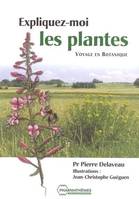 Expliquez-moi les plantes (Voyage en botanique), voyage en botanique