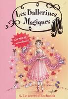 6, Les Ballerines Magiques 06 - Le secret d'Enchantia