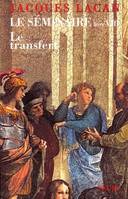 Livre VIII, Le Séminaire Livre VIII, tome 8, Le Transfert (1960-1961)