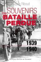 Souvenirs d'une bataille perdue (1939-1940), 1939-1940