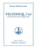 Oeuvres complètes / Omraam Mikhaël Aïvanhov, 21, Veuzdouh,, l'air - une pensée pour chaque jour, une pensée pour chaque jour