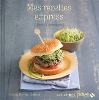 Mes recettes express Variations légères