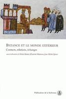 Byzance et le monde extérieur, Contacts, relations, échanges