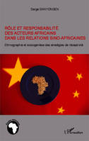 Rôle et responsabilité des acteurs africains dans les relations sino-africaines, Ethnographie et sociogenèse des stratégies de réceptivité