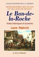 Le Ban-de-la-Roche - notes historiques et souvenirs, notes historiques et souvenirs