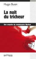 Une enquête du commissaire Workan, N°3, La nuit du tricheur