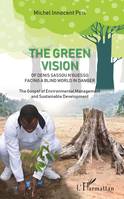 The green vision of Denis Sassou N'Guesso facing a blind world in danger, The Gospel of Environmental Management and Sustainable Development