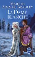 4, La Dame blanche (Le Cycle du Trillium, Tome 4)
