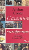L'aventure européenne, De Minos à Louis XVI