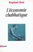 La Communication prophétique ., 3, La Communication prophétique, L'économie chabbatique