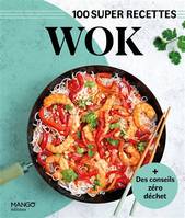 100 super recettes, Wok, 100 super recettes