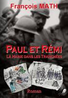 Paul et rémi: la haine dans les tranchées, La haine dans les tranchées