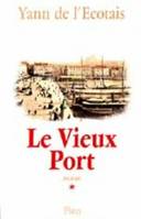 Le Vieux port., 1, Le Vieux Port tome 1