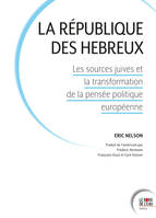 La République des Hébreux, Les sources juives et la transformation de la pensée politique européenne