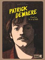 Patrick Dewaere, À part ça la vie est belle