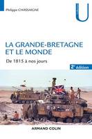 La Grande-Bretagne et le monde - 2e éd., De 1815 à nos jours