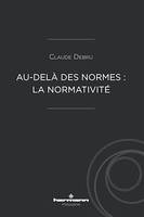 Au-delà des normes : la normativité