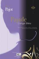 Pajade - L'Ange bleu, Recueil de poésies illustrées - portraits - photographies - design joaillerie - expertise en gemmologie
