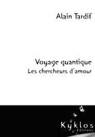 Voyage quantique, Les chercheurs d'Amour, les chercheurs d'amour