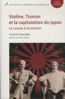 Staline, Truman et la capitulation du Japon, La course à la victoire