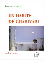 EN HABITS DE CHARIVARI, Made in blues