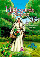 Hildegarde de Bingen, Une légende vivante au xiie siècle