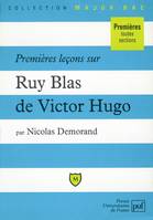 Premieres lecons sur ruy blas v.hugo