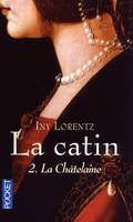 2, La catin - tome 2 La chatelaine