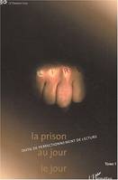 Tome 1, La prison au jour le jour, OUTIL DE PERFECTIONNEMENT DE LECTURE - Tome 1