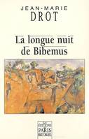 La longue nuit de Bibemus, roman
