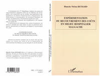 Expérimentation du recouvrement des coûts en milieu hospitalier malgache, les expériences pilotes comparées au CENHOSOA, 1989-1998