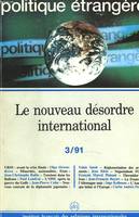 POLITIQUE ETRANGERE. LE NOUVEAU DESORDRE INTERNATIONAL. 3/91.
