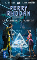 Perry Rhodan - numéro 302 Le vaisseau du puissant, Cycle Pan-Thau-Ra volume 5