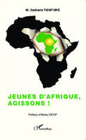 Jeunes d'Afrique, agissons !, au nom du devenir, de nos valeurs et de l'unité