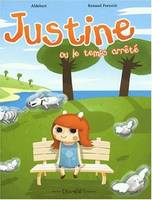 Justine Ou le Temps Arrete